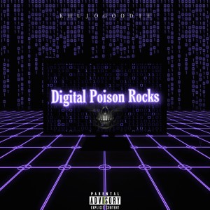 Digital Poison Rocks (Explicit)