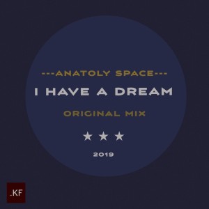 收聽Anatoly Space的I Have a Dream歌詞歌曲