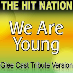 收聽The Hit Nation的We Are Young歌詞歌曲