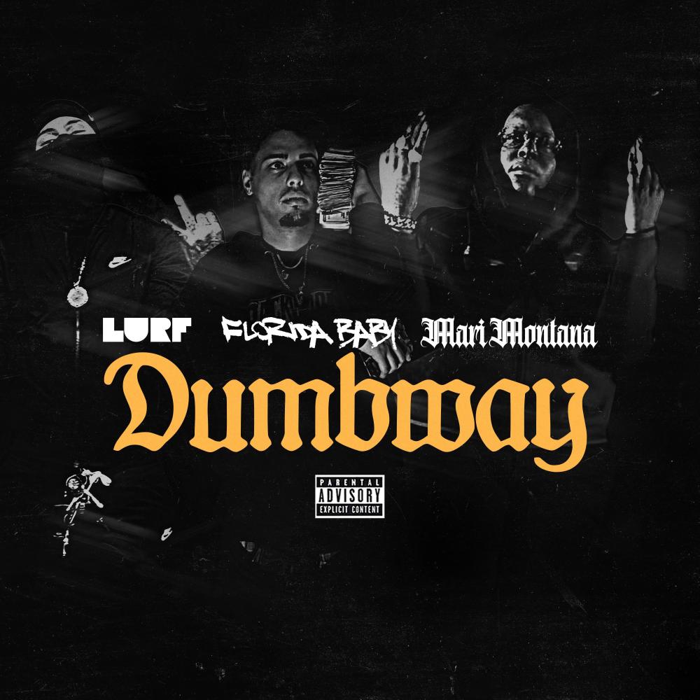 Dumbway (feat. Lurf & Mari Montana) (Explicit)