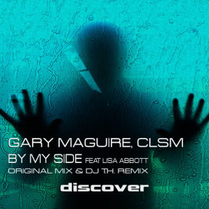 收聽Gary Maguire的By My Side (feat. Lisa Abbott) (DJ T.H Remix)歌詞歌曲