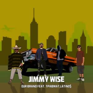 Listen to Our Brand song with lyrics from Jimmy Wise