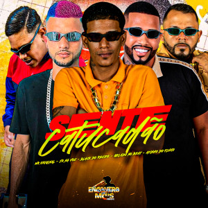 Jr Na Voz的专辑SENTE CATUCADÃO (Explicit)