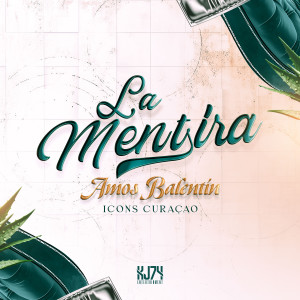 ดาวน์โหลดและฟังเพลง La Mentíra (feat. Amos Balentin) พร้อมเนื้อเพลงจาก Icons Curaçao