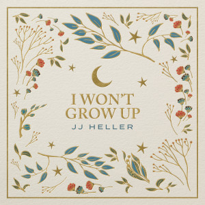 Listen to I Won't Grow Up song with lyrics from JJ Heller