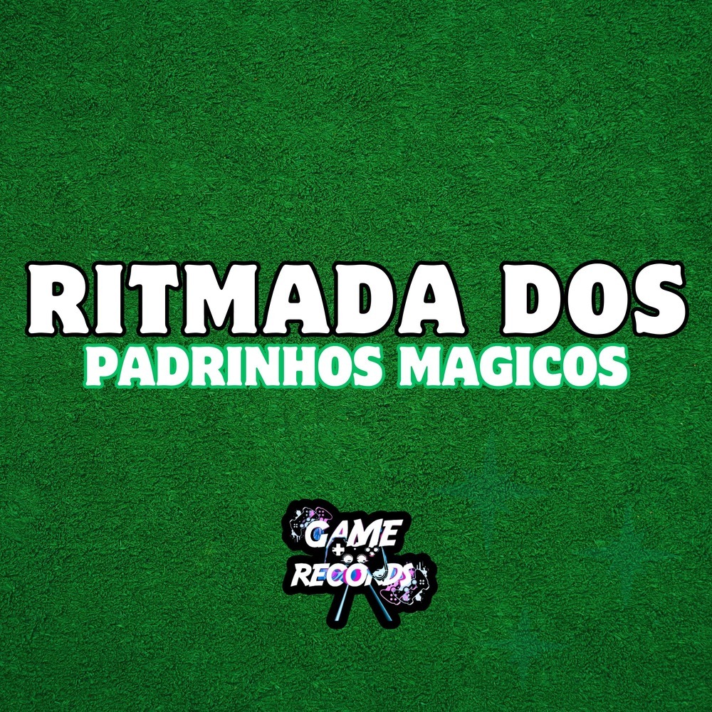 Ritmada dos Padrinhos Magicos (Explicit)