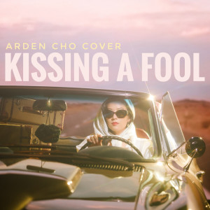 ดาวน์โหลดและฟังเพลง Kissing A Fool (Arden Cho Cover) พร้อมเนื้อเพลงจาก Arden Cho