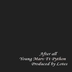 Dengarkan After All (Explicit) lagu dari Young Marv dengan lirik