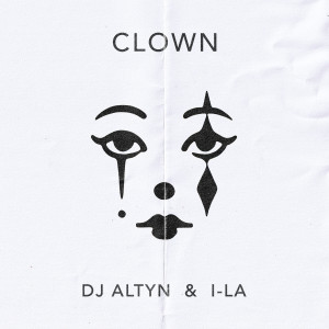Listen to Clown (Explicit) song with lyrics from DJ Altyn