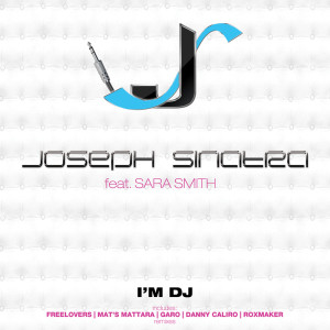 收听Joseph Sinatra的I'm Dj (Garo Remix)歌词歌曲