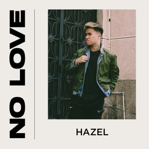 Listen to No Love song with lyrics from Hazel