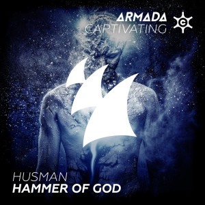 Listen to Hammer Of God (Original Mix) song with lyrics from Husman