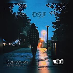 收聽DSF的Comedown (Its Not Worth it)歌詞歌曲