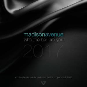 Album Who The Hell Are You 2017 from Madison Avenue
