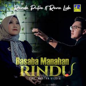 收听randa putra的Basaba Manahan Rindu歌词歌曲