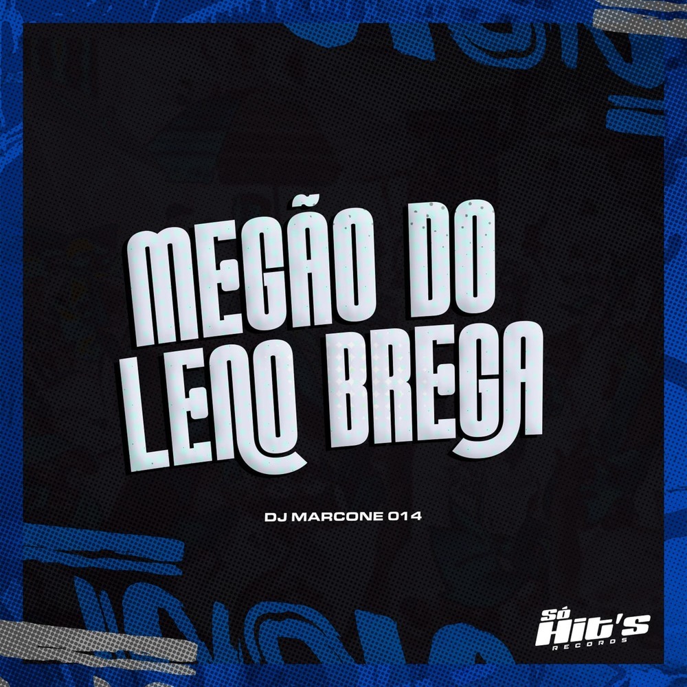 Megão do Leno Brega (Explicit)