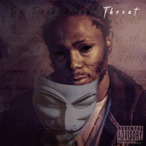 Album Da Friendliest Threat (Explicit) oleh Brogawd