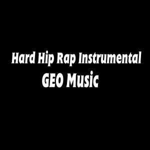 Dengarkan Hard Hip Rap (Instrumental Version) lagu dari GEO Music dengan lirik