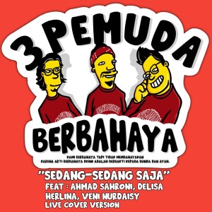 Listen to Yang Sedang Sedang Saja (Live Cover Version) song with lyrics from 3 Pemuda Berbahaya