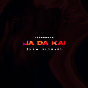 Album Ja Da Kai from Spokesman