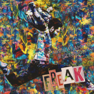 收聽Andreas Amato的Freak歌詞歌曲