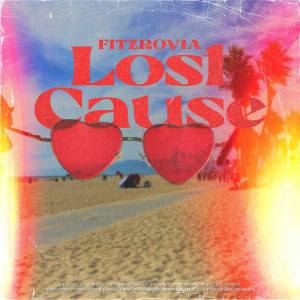 收听Fitzrovia的Lost Cause歌词歌曲