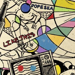 ดาวน์โหลดและฟังเพลง Like This พร้อมเนื้อเพลงจาก Popeska