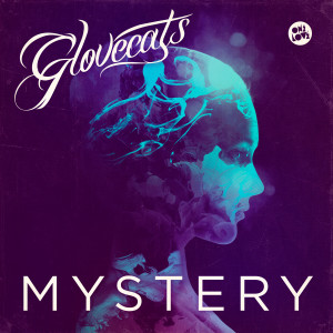Listen to Mystery song with lyrics from Glovecats