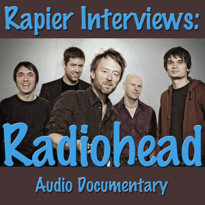 Album Rapier Interviews: Radiohead (Audio Documentary) oleh Radiohead