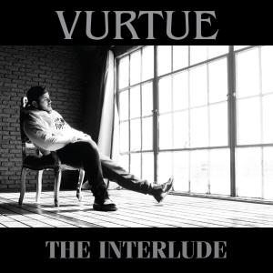 Vurtue的專輯The Interlude (Explicit)