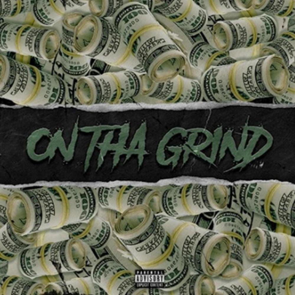 On Tha Grind (feat. Eternal274, Nueve Tha Deadman, Apache Figueroa & P1roe283) (Explicit)
