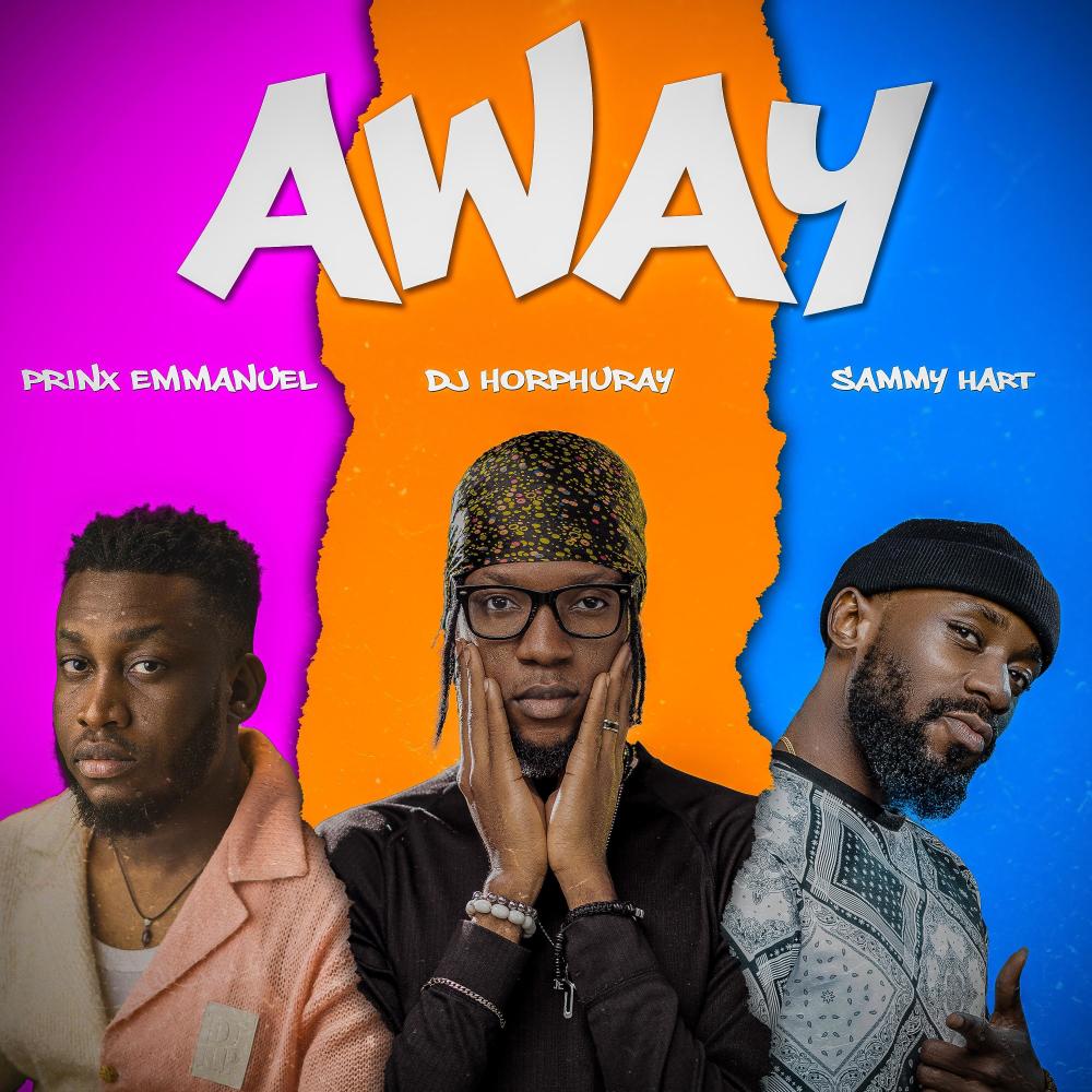 Away (feat. Sammy Hart & Prinx Emmanuel)