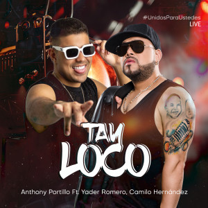 收聽Anthony Portillo的Tay Loco (En Vivo)歌詞歌曲