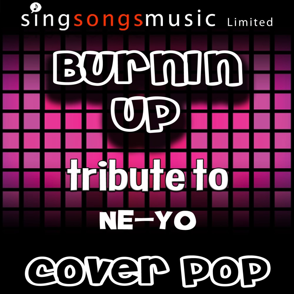 Burnin' Up (Tribute to Ne-Yo)