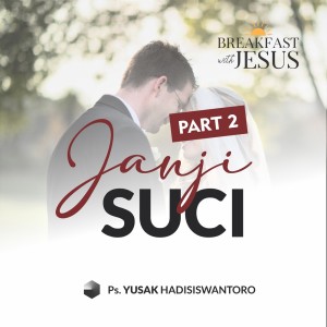 ดาวน์โหลดและฟังเพลง JANJI SUCI, Pt. 2 พร้อมเนื้อเพลงจาก Ps. Yusak Hadisiswantoro