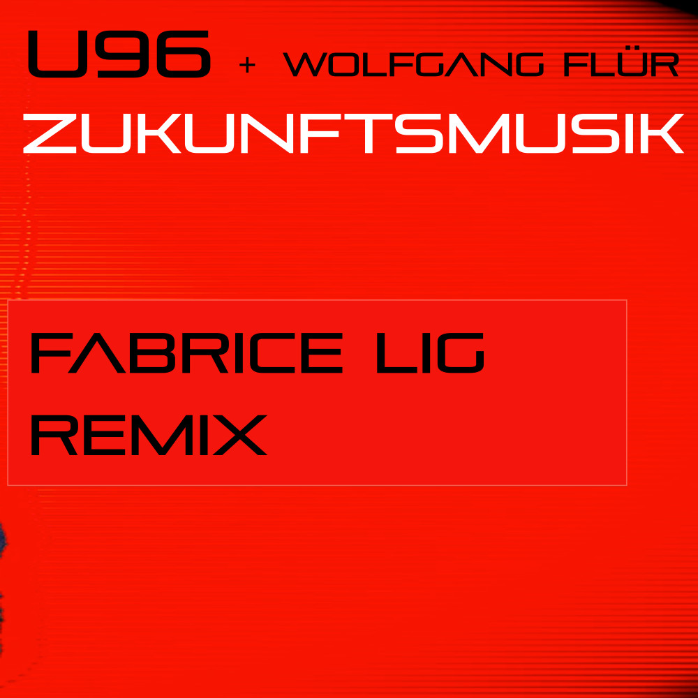 Zukunftsmusik (Fabrice Lig Remix)