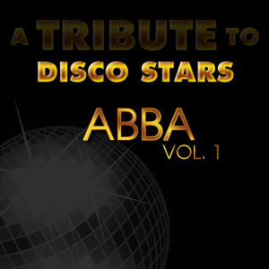 อัลบัม A Tribute to Disco Stars ABBA, Vol. 1 ศิลปิน Deja Vu