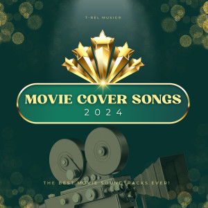 Big Movie Themes的專輯Movie Cover Songs 2024