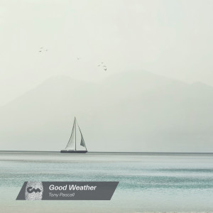 ดาวน์โหลดและฟังเพลง Good Weather พร้อมเนื้อเพลงจาก Tony Pascall