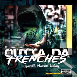 收聽Jaja Mill的Outta Da Trenches (feat. Ti'lash Maroni & Debay) (Explicit)歌詞歌曲