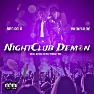 อัลบัม NightClub Demon (feat. Mr. DripGalore) [Explicit] ศิลปิน NBD Solo