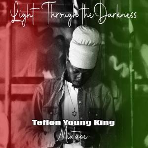 Teflon Young King的專輯Light Through The Darkness (Explicit)