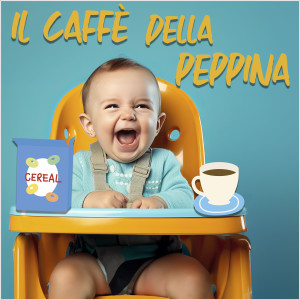 อัลบัม Il caffè della Peppina ศิลปิน Serena E I Bimbiallegri
