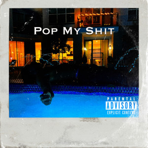 Listen to Pop My **** (Explicit) song with lyrics from Jenesis