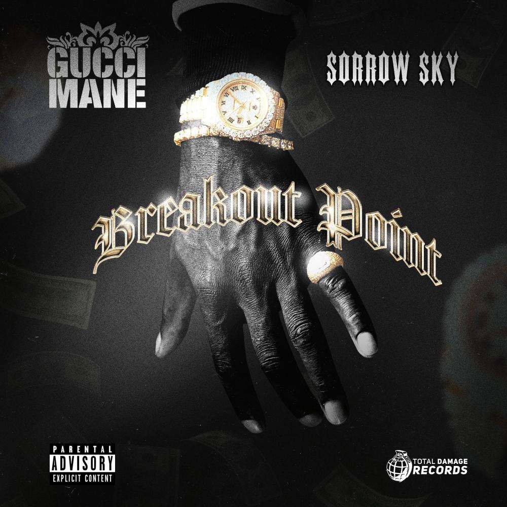 Breakout Point (feat. Gucci Mane) (Explicit)