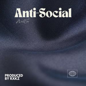 ดาวน์โหลดและฟังเพลง ANTI-SOCIAL (Explicit) พร้อมเนื้อเพลงจาก WillCee