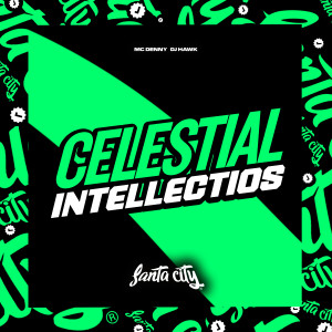 Dengarkan lagu Celestial Intellectios (Explicit) nyanyian DJ Hawk dengan lirik