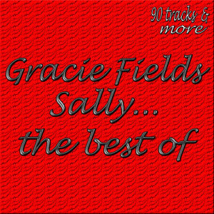 อัลบัม Sally... The Best Of ศิลปิน Gracie Fields