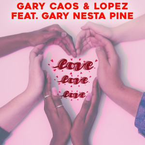 Album Love Love Love oleh Gary Caos