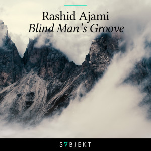 Rashid Ajami的專輯Blind Man's Groove